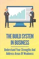 The Build System In Business