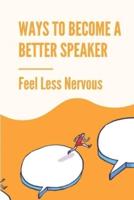 Ways To Become A Better Speaker