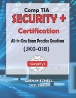 CompTIA Security+ : All-in-One Exam Practice Questions (JK0-018)