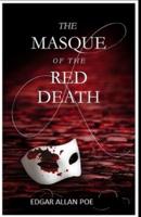The Masque of The Red Death Illustrated Edition