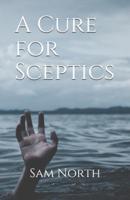 A Cure for Sceptics