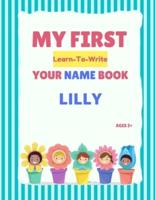 My First Learn-To-Write Your Name Book: Lilly