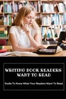 Writing Book Readers Want To Read
