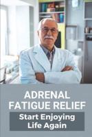 Adrenal Fatigue Relief