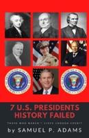 7 US Presidents History Failed