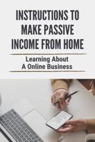 Instructions To Make Passive Income From Home