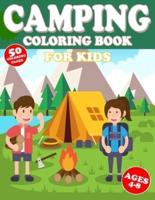Camping Coloring Book For Kids Ages 4-8: Camp Coloring Books For Kids   Children Boy Or Girl   Ages 4-12 or Preschool Toddlers Or Preschoolers Kids 3-8 6-8 Gift For Kids Who Loves Summer Camping