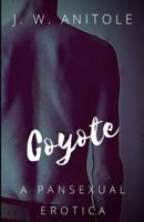 Coyote: A Pansexual Erotica