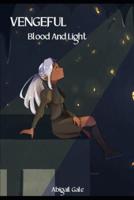 Vengeful: Blood and Light