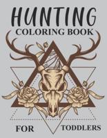 Hunting Coloring Book For Toddlers: Hunting Coloring Book For Girls