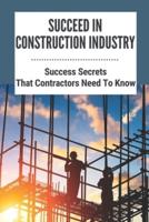 Succeed In Construction Industry