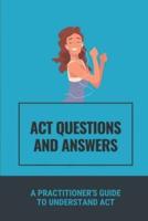 ACT Questions And Answers