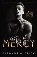 Acts of Mercy: A Stepbrother Romance