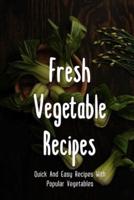 Fresh Vegetable Recipes