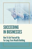 Succeeding In Businesses