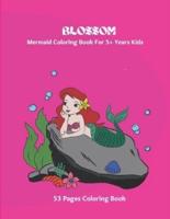 Mermaid Coloring Book: For 5+ Years kids (BLOSSOM Coloring Books For Kids)