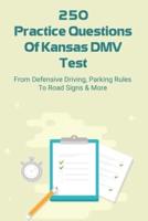 250 Practice Questions Of Kansas DMV Test