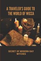 A Traveler's Guide To The World Of Wicca