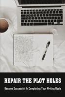 Repair The Plot Holes
