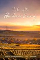 The Rise of the Abundance Economy: A Spiritual Journey as told by Dr. Gary L. Sorensen