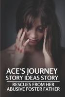 Ace's Journey Story Ideas Story