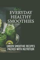 Everyday Healthy Smoothies