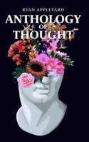 Anthology of Thought: Volume 1