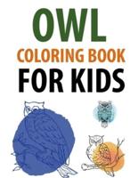 Owl Coloring Book For Kids: Owl Coloring Book For Girls