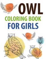 Owl Coloring Book For Girls: Owl Coloring Book For Toddlers