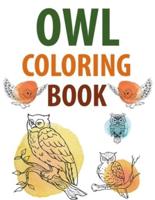 Owl Coloring Book: Owl Coloring Book For Toddlers