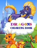 Dragons Coloring Book : 100 Dragons Coloring Book for Kids,Fantasy and Fairy tale Coloring Book for Children ages 4 and up