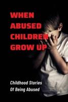 When Abused Children Grow Up