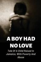 A Boy Had No Love