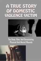 A True Story Of Domestic Violence Victim