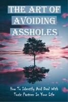The Art Of Avoiding Assholes