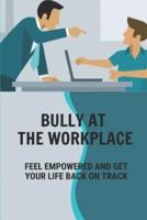 Bully At The Workplace
