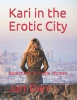Kari in the Erotic City: Adventures of Single Women