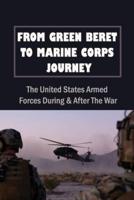 From Green Beret To Marine Corps Journey