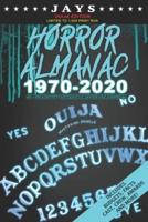 Jays Horror Almanac 1970-2020 [OUIJA EDITION LIMITED TO 1,000 PRINT RUN] 50 Years of Horror Movie Statistics Book (Includes Budgets, Facts, Cast, Crew, Awards & More)