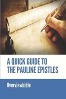 A Quick Guide To The Pauline Epistles