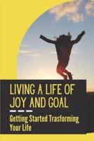 Living A Life Of Joy And Goal