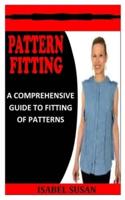 PATTERN FITTING: A Comprehensive Guide to Fitting of Patterns