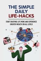 The Simple Daily Life-Hacks