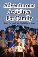 Adventurous Activities For Family