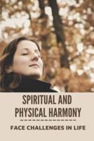 Spiritual And Physical Harmony