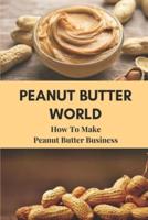 Peanut Butter World