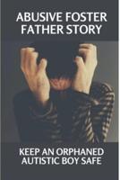 Abusive Foster Father Story