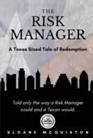 The Risk Manager: A Texas Size Tale of Redemption