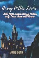 Harry Potter Trivia 340 Facts about Harry Potter only True Fans will Know