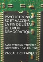 PSYCHOTRONIQUE : LA FIN DE L'ÉTAT DE DROIT DÉMOCRATIQUE: GANG STALKING, TARGETED INDIVIDUALS E GAS-LIGHTING
